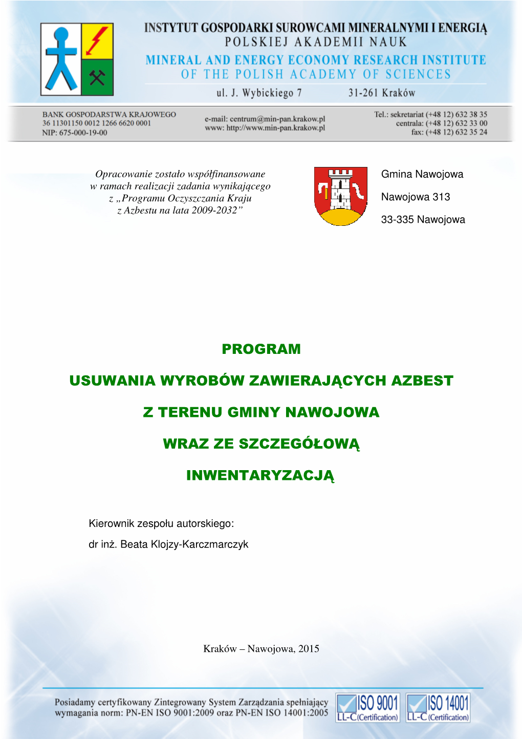 Program Usuwania Wyrobów Zawierających Azbest Z Terenu Gminy Nawojowa Wraz Ze Szczegółową Inwentaryzacją