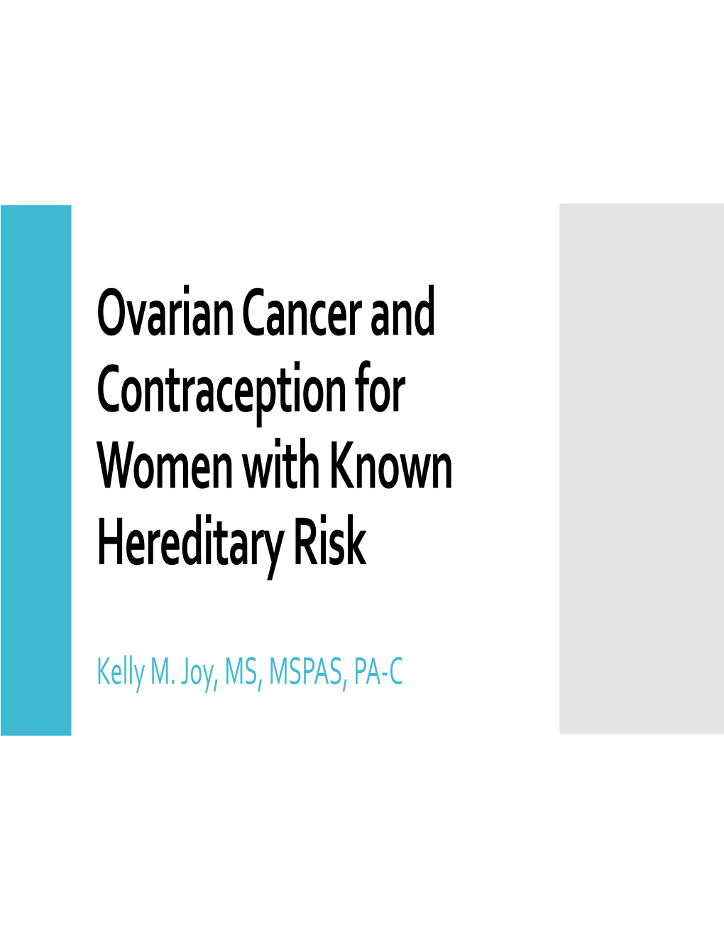 Ovarian Cancer and Contraception for Women with Known Hereditary Risk
