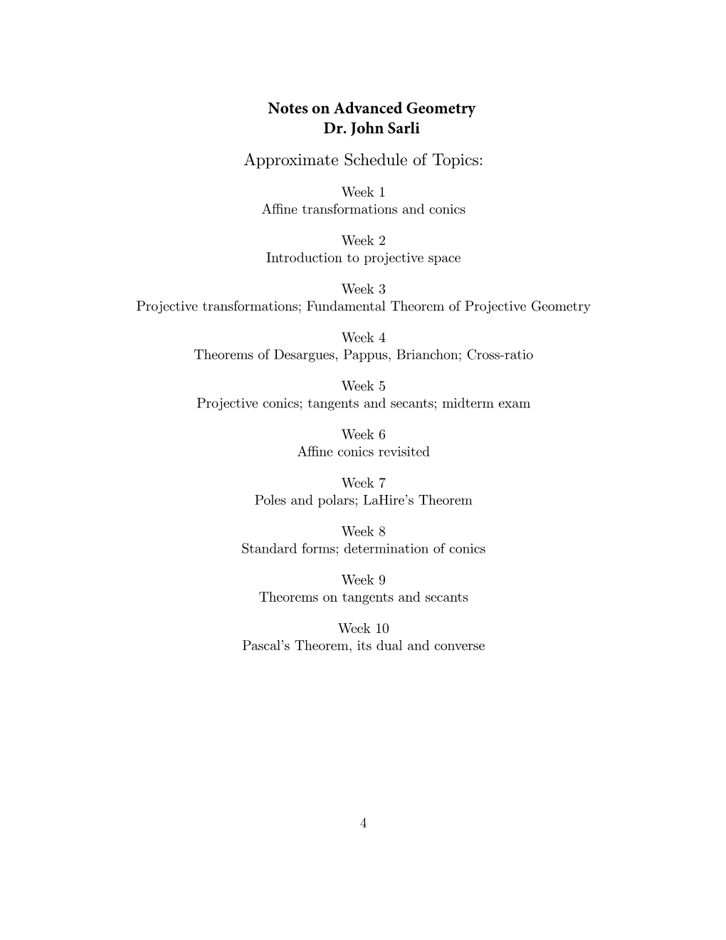 Notes on Advanced Geometry Dr. John Sarli Approximate Schedule of Topics