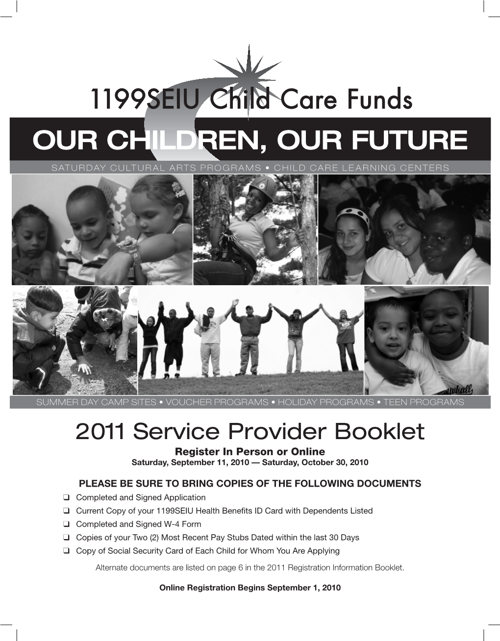 OUR CHILDREN, OUR FUTURE 1199SEIU Child Care Funds