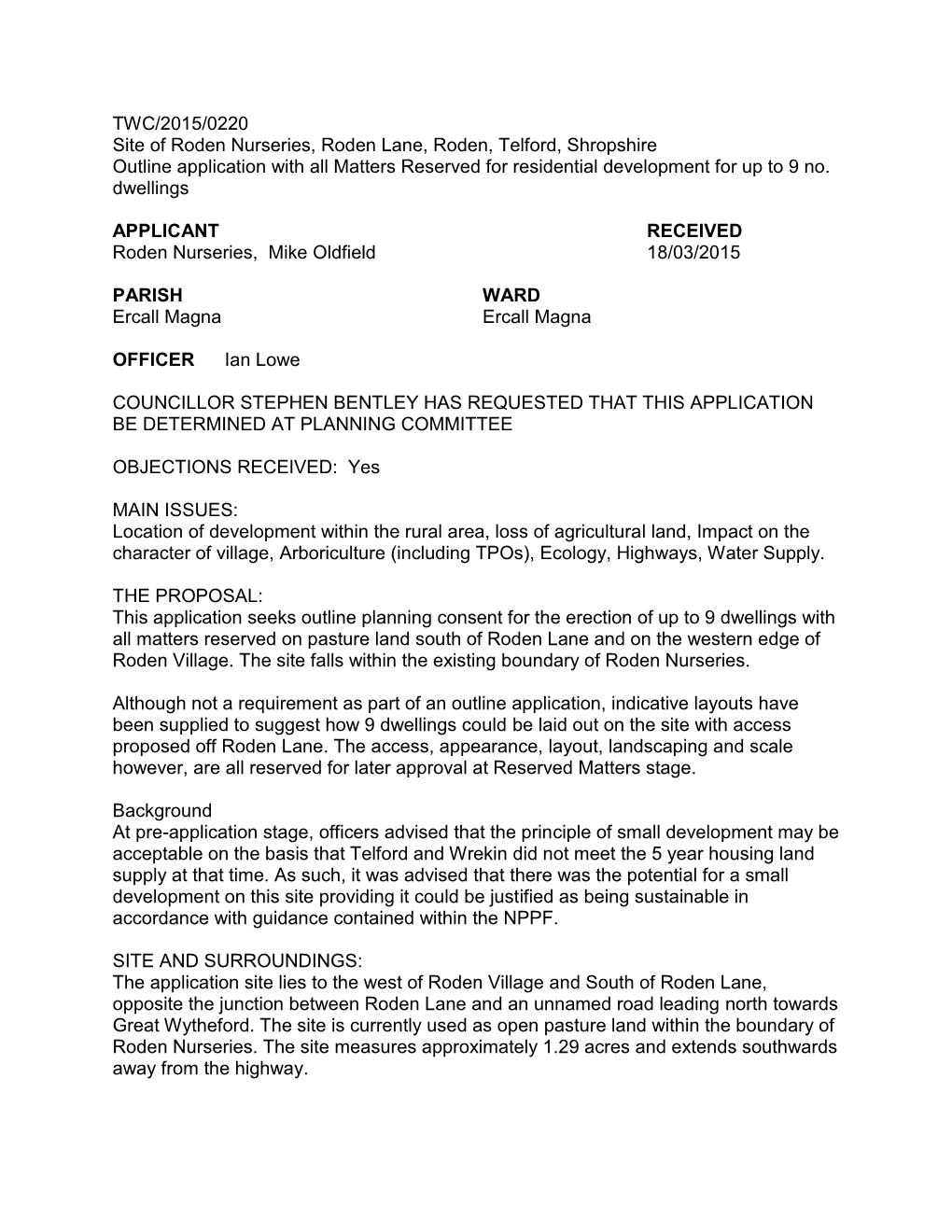 TWC/2015/0220 Site of Roden Nurseries, Roden Lane, Roden, Telford, Shropshire Outline Application with All Matters Reserved for Residential Development for up to 9 No