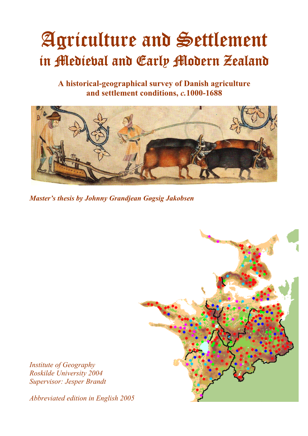Agriculture and Settlement in the Middle Ages