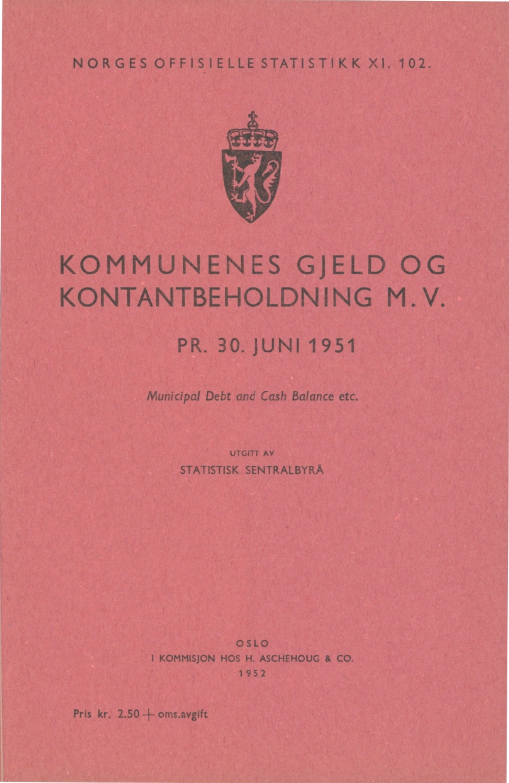 Kommunenes Gjeld Og Kontantbeholdning M.V. Pr. 30. Juni