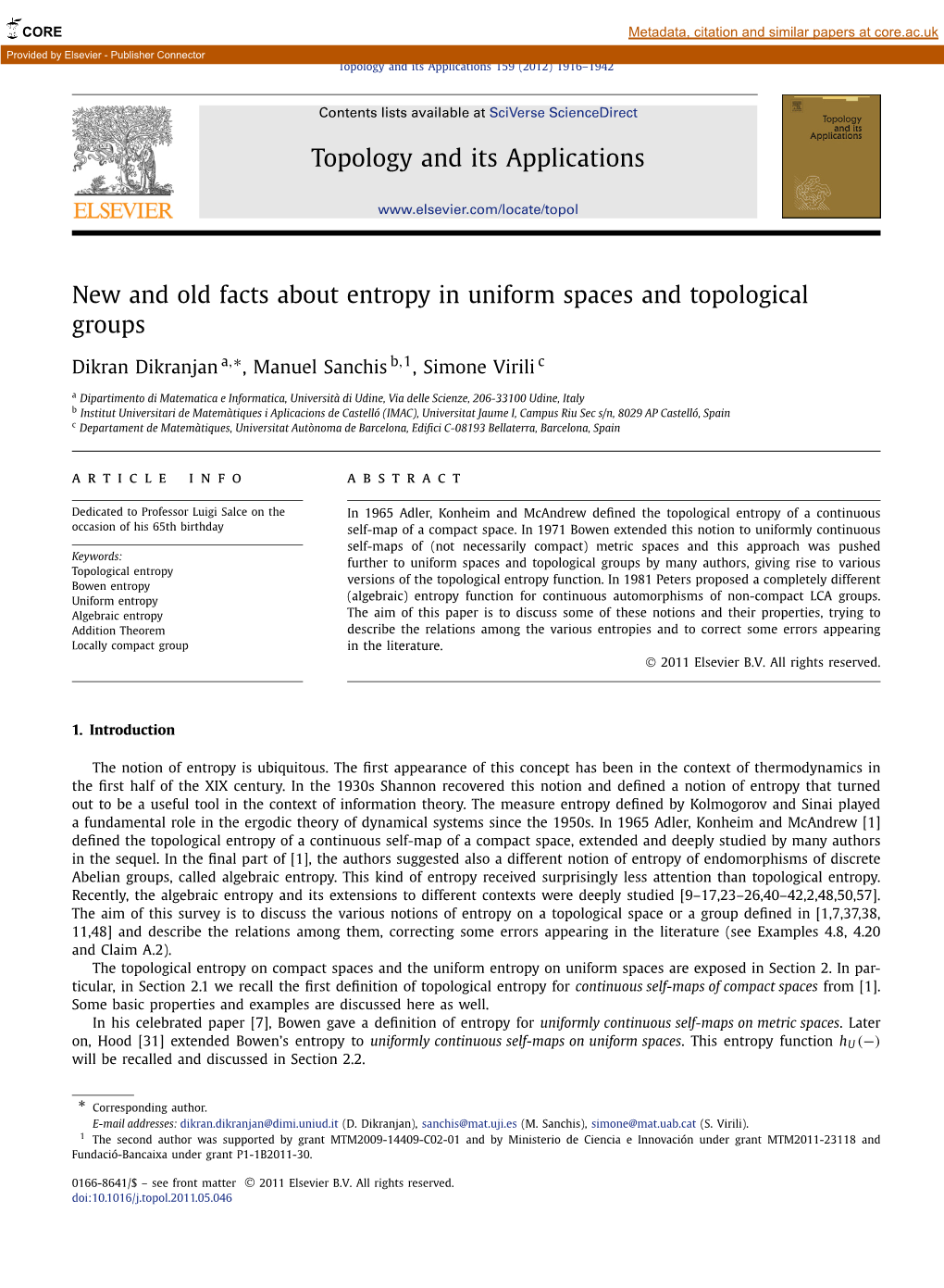 New and Old Facts About Entropy in Uniform Spaces and Topological Groups ∗ Dikran Dikranjan A, , Manuel Sanchis B,1, Simone Virili C