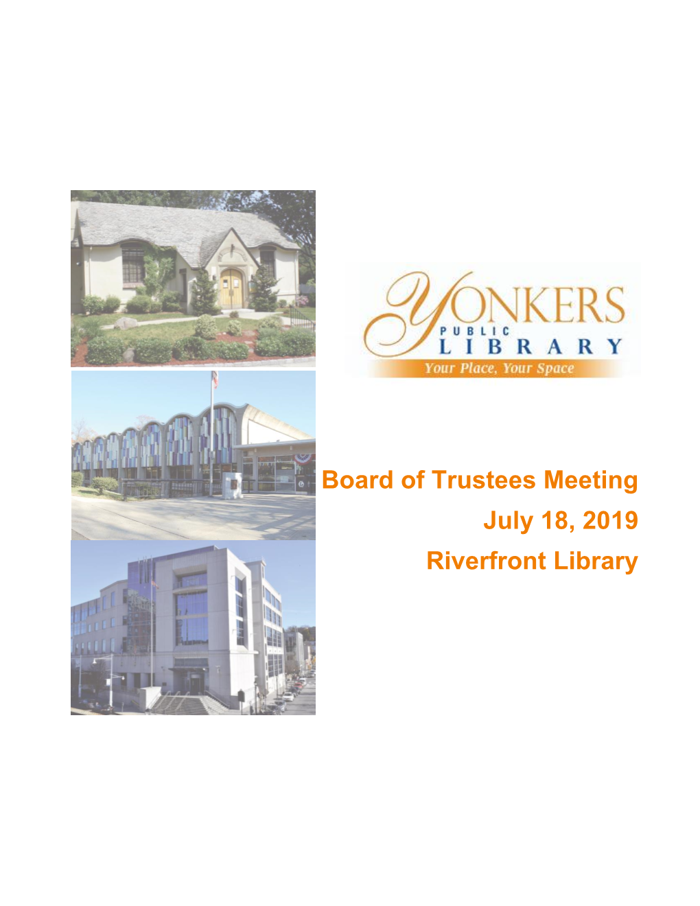 Board of Trustees Meeting July 18, 2019 Riverfront Library