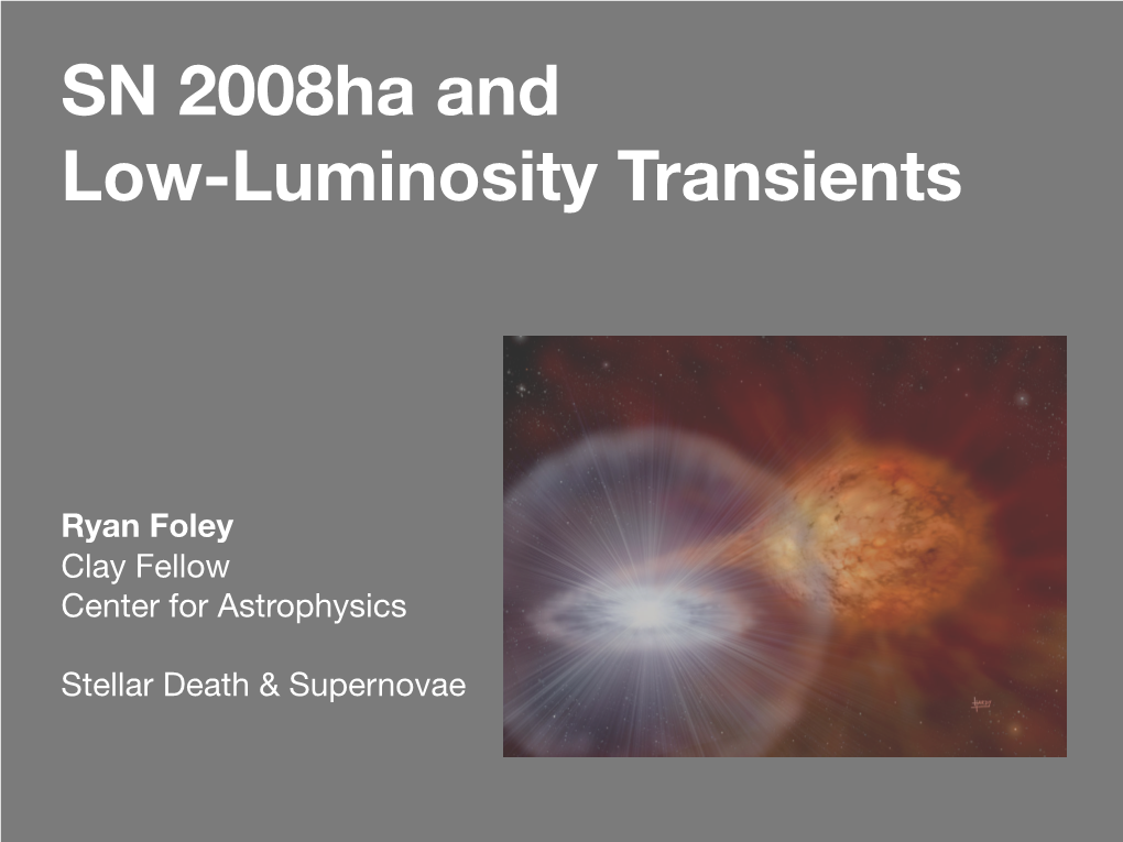 SN 2008Ha and Low-Luminosity Transients