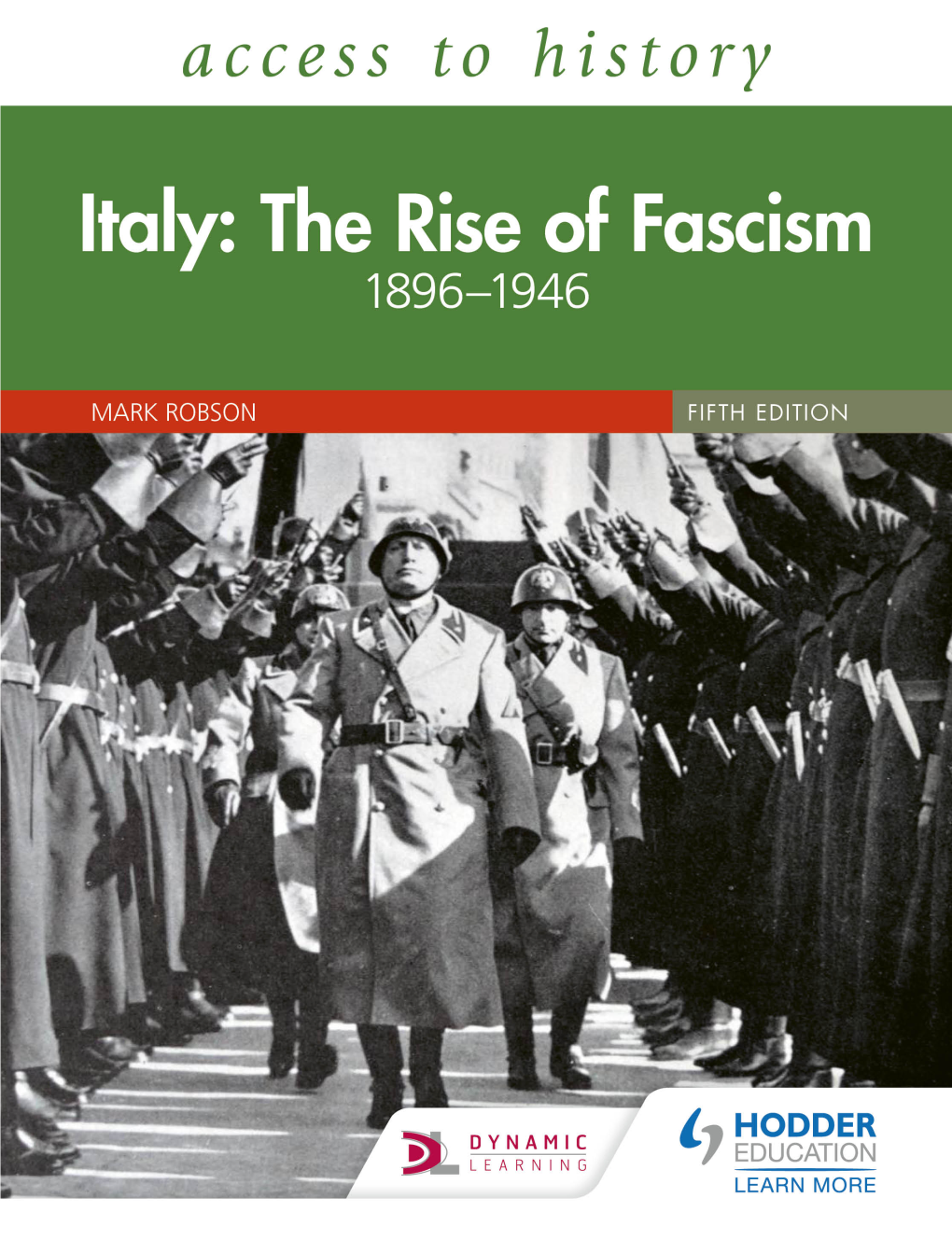 Italy: the Rise of Fascism 1896–1946