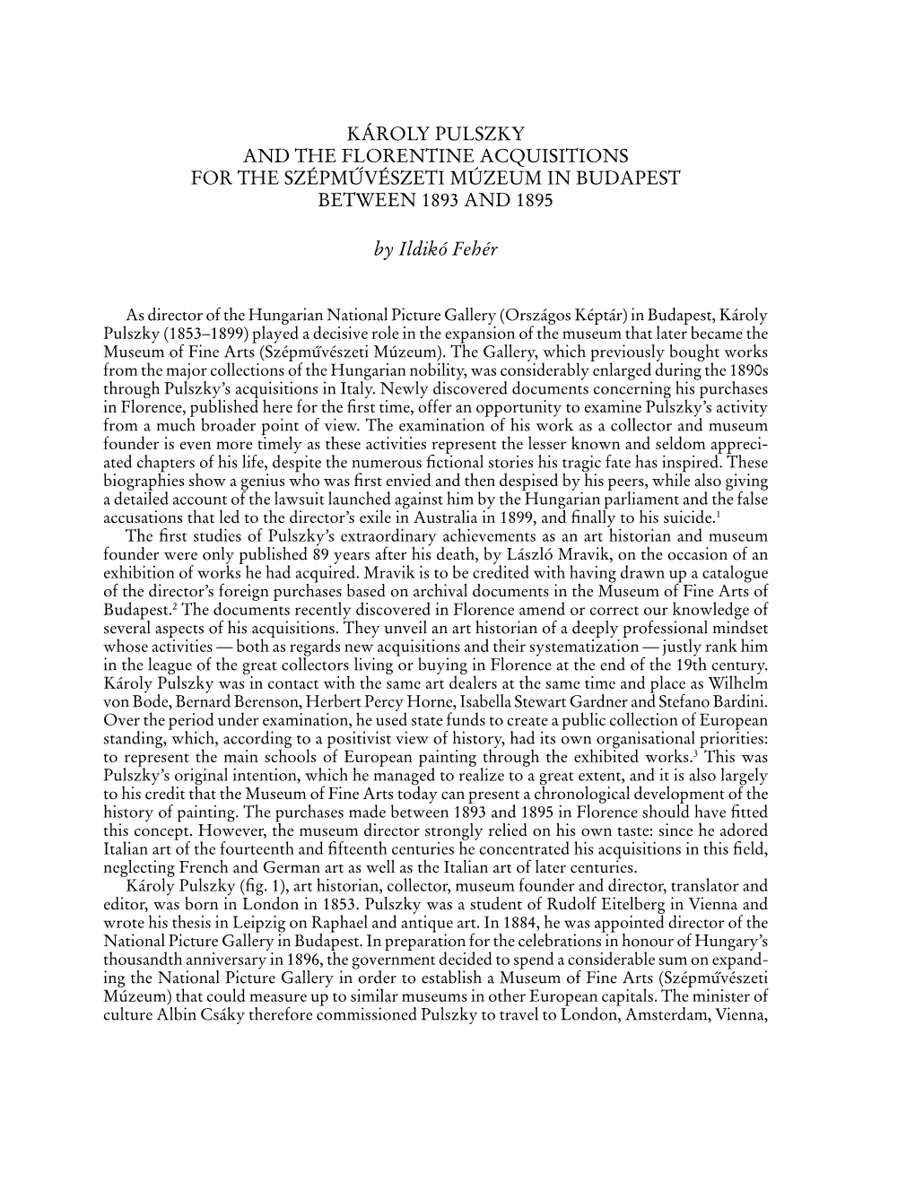 Károly Pulszky and the Florentine Acquisitions for the Szépmú´Vészeti Múzeum in Budapest Between 1893 and 1895 by Ildikó