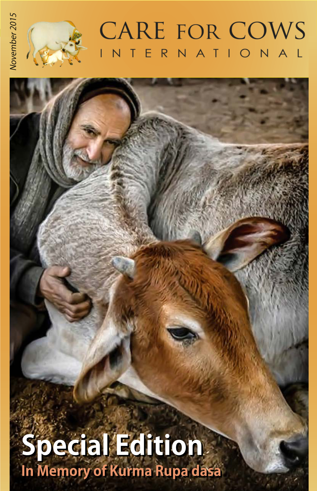 Special Edition in Memory of Kurma Rupa Dasa Jaya Sri Guru! Jaya Sri Gopala! Jaya Sri Go Mata! History of Care for Cows by Kurma Rupa Dasa