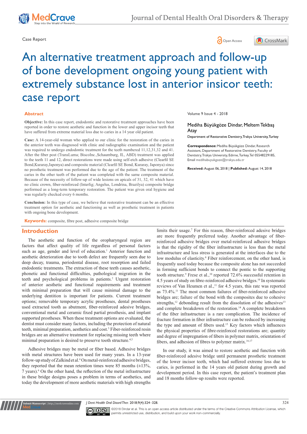 An Alternative Treatment Approach and Follow-Up of Bone Development Ongoing Young Patient with Extremely Substance Lost in Anterior Insicor Teeth: Case Report