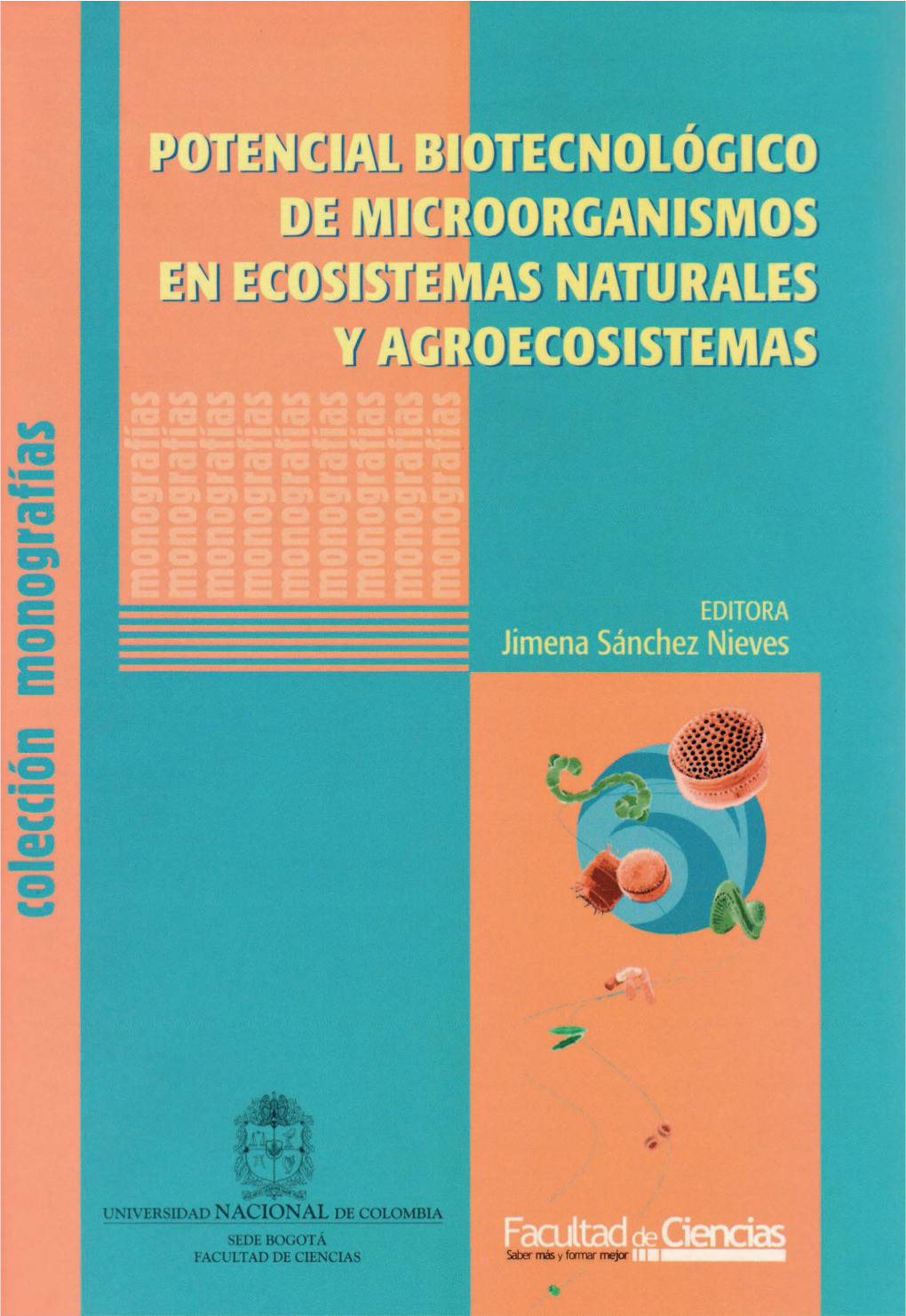 Potencial Biotecnológico De Microorganismos En Ecosistemas Naturales Y Agroecosistemas