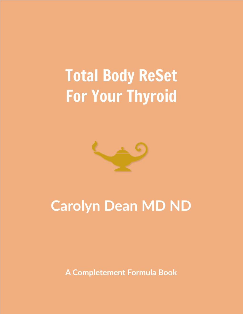 Total Body Reset for Your Thyroid Carolyn Dean MD ND Www