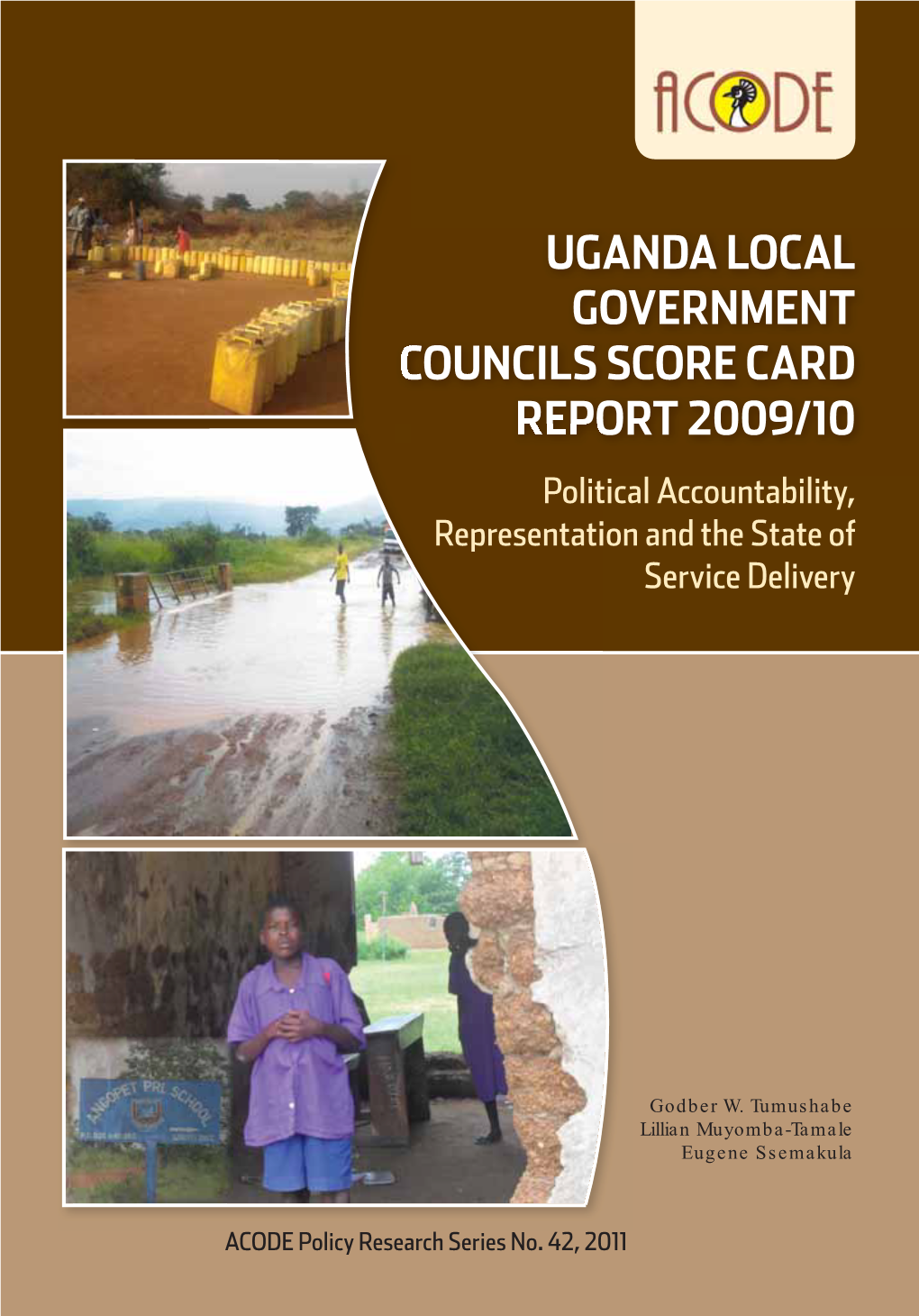 UGANDA LOCAL GOVERNMENT COUNCILS SCORE CARD REPORT 2009/10 Politicalpolit Accountability, Rrepresentationepresentati and the State of Service Delivery