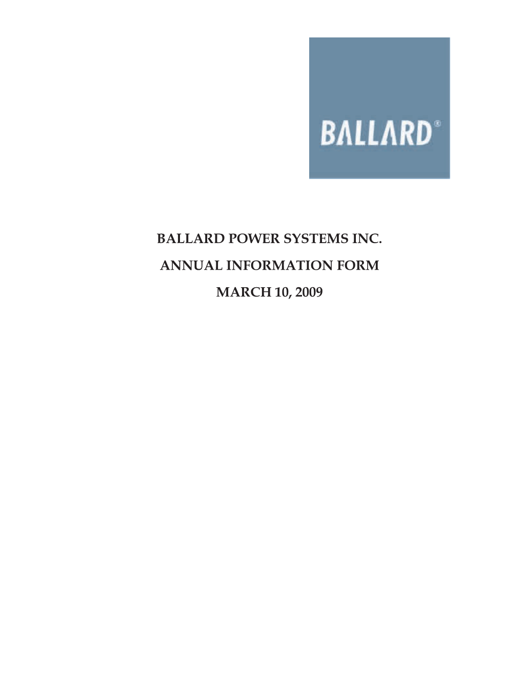 Ballard Power Systems Inc. Annual Information Form March 10, 2009 Table of Contents