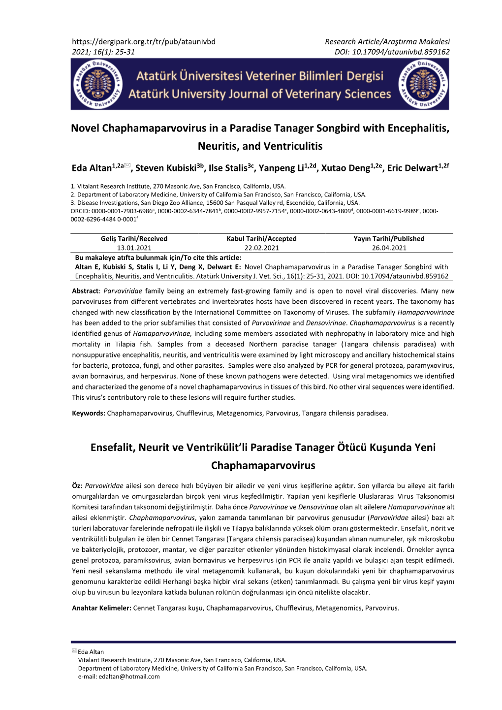 Novel Chaphamaparvovirus in a Paradise Tanager Songbird with Encephalitis, Neuritis, and Ventriculitis