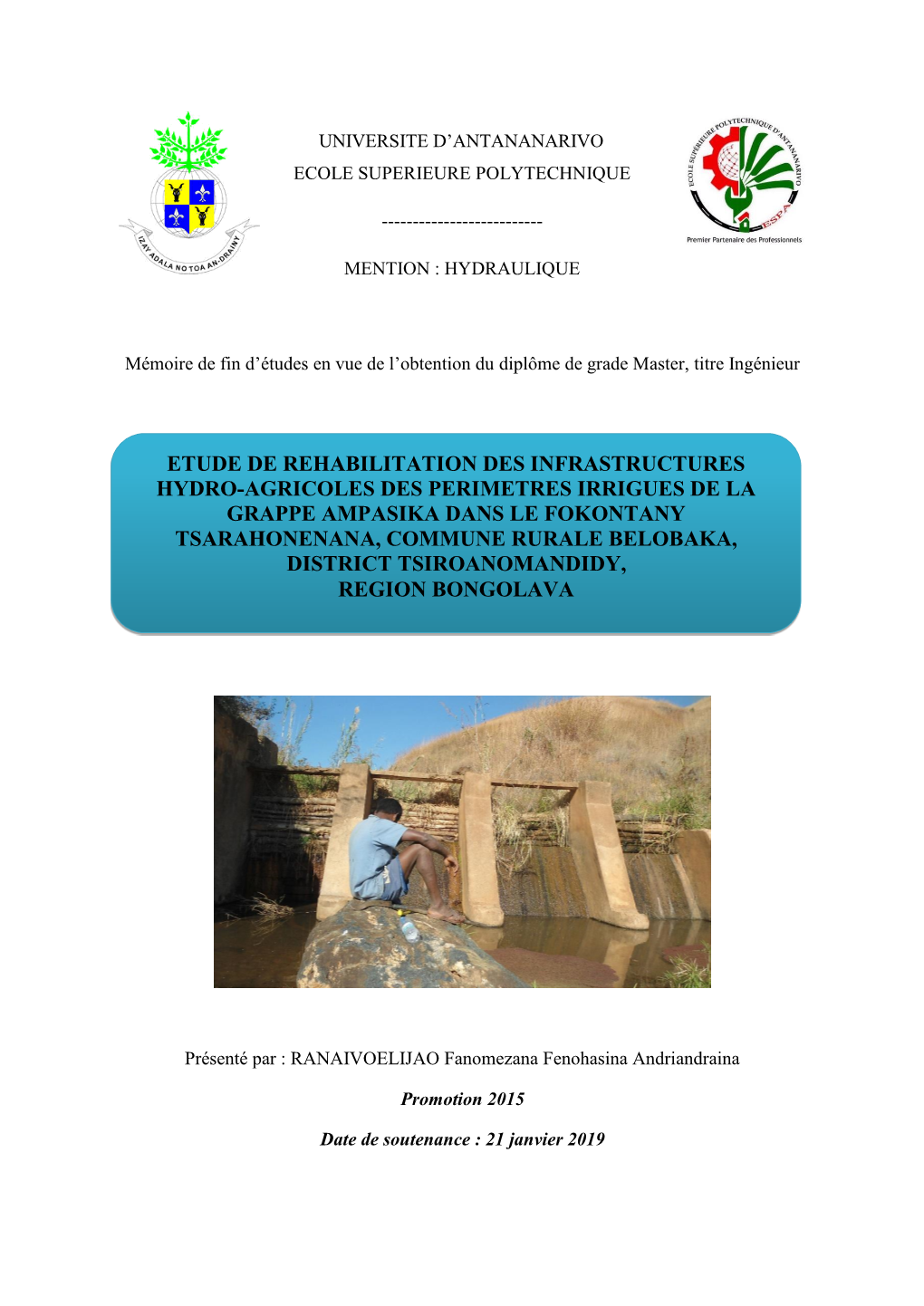 Etude De Rehabilitation Des Infrastructures Hydro-Agricoles Des Perimetres Irrigues De La Grappe Ampasika Dans Le Fokontany