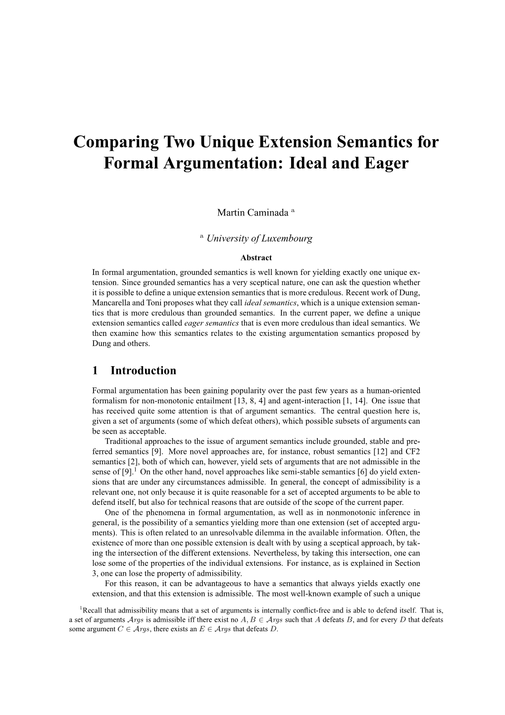 Comparing Two Unique Extension Semantics for Formal Argumentation: Ideal and Eager