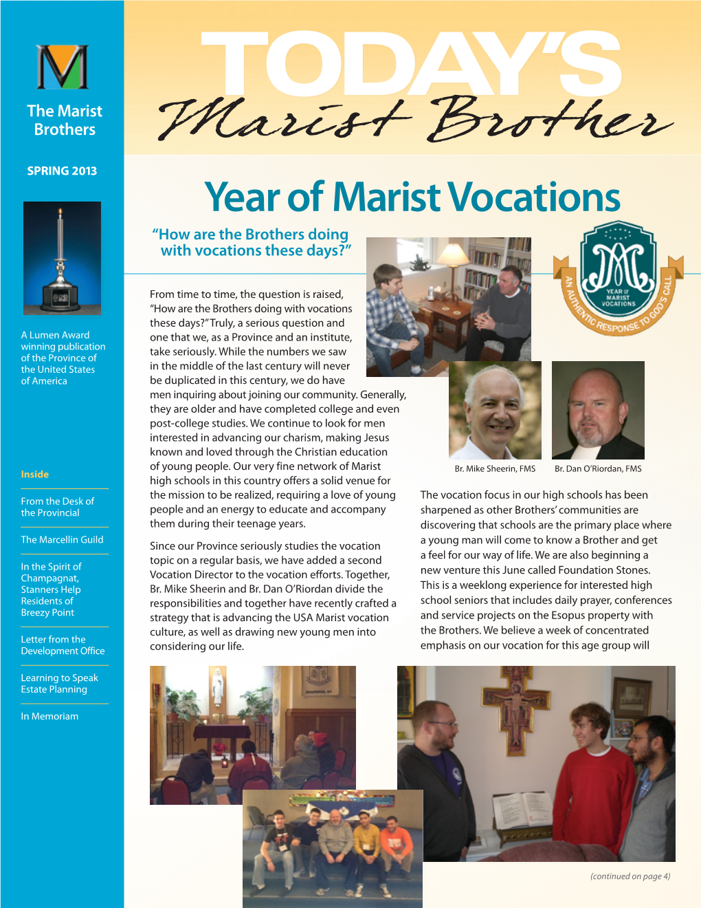 Marist Brothers Marist Brother SPRING 2013 Year of Marist Vocations “How Are the Brothers Doing with Vocations These Days?”