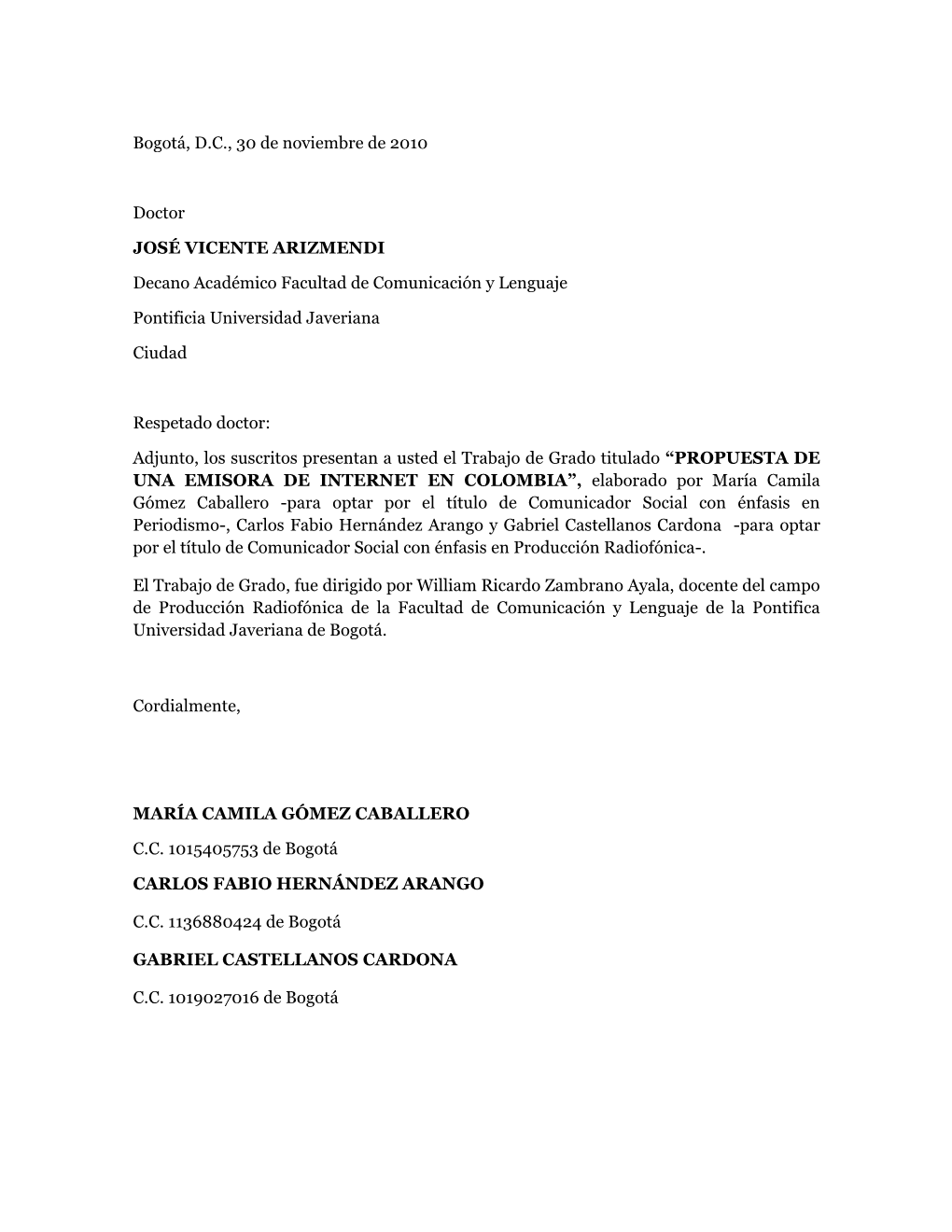 Bogotá, D.C., 30 De Noviembre De 2010 Doctor JOSÉ VICENTE