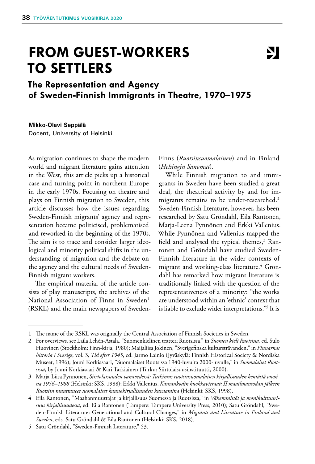 FROM GUEST-WORKERS to SETTLERS the Representation and Agency of Sweden-Finnish Immigrants in Theatre, 1970–1975