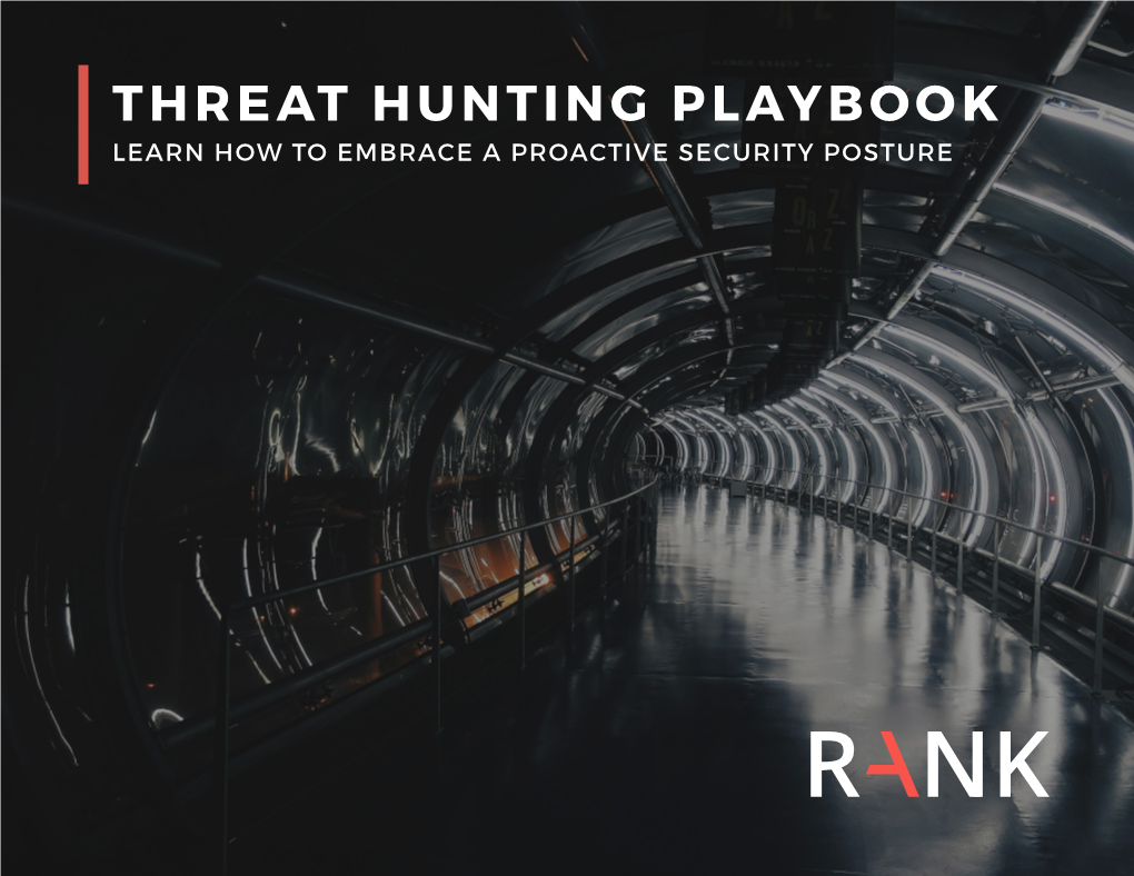 Threat Hunting Playbook Learn How to Embrace a Proactive Security Posture Table of Contents