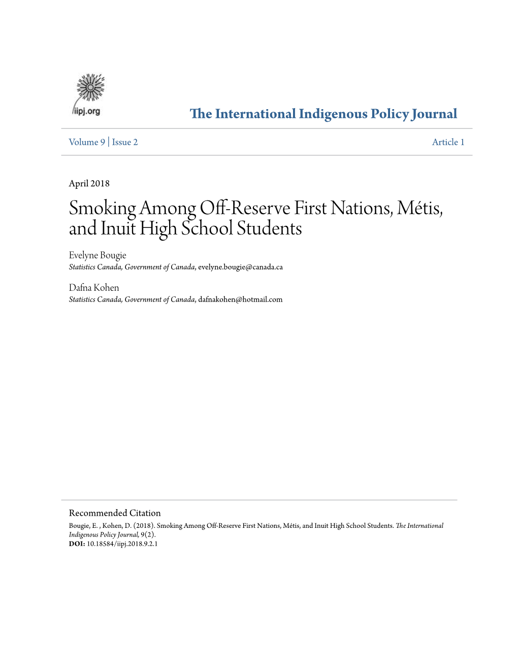 Smoking Among Off-Reserve First Nations, Métis, and Inuit High School Students Evelyne Bougie Statistics Canada, Government of Canada, Evelyne.Bougie@Canada.Ca