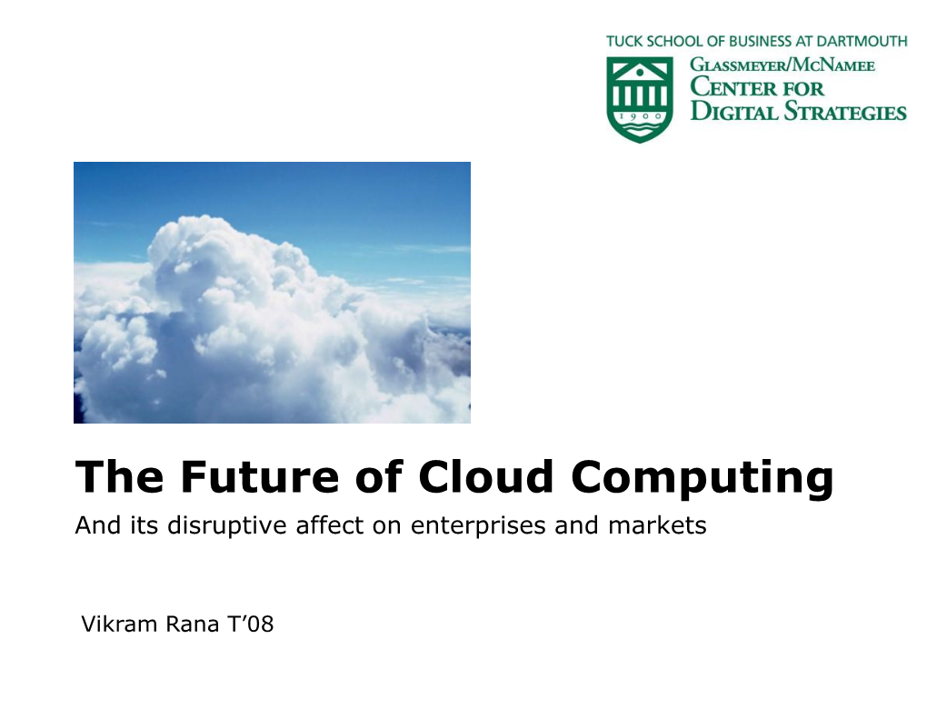 The Future of Cloud Computing and Its Disruptive Affect on Enterprises and Markets