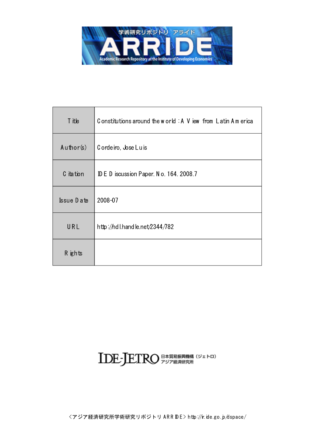 Title Constitutions Around the World : a View from Latin America Author(S) Cordeiro, Jose Luis Citation IDE Discussion Paper. No