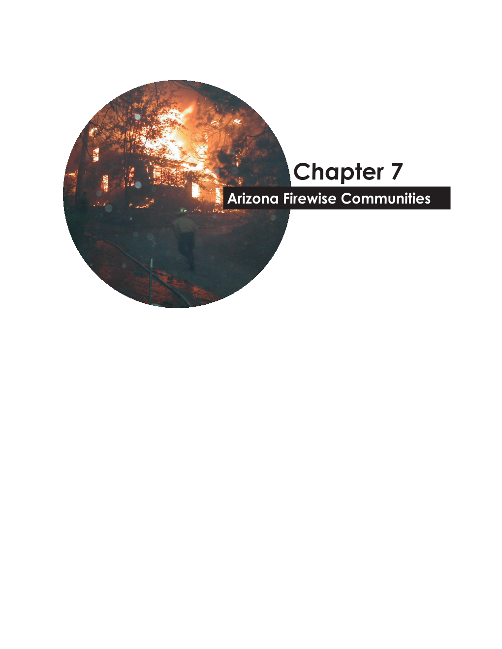 Chapter 7 Arizona Firewise Communities Authors: Christine Mares, Corrine Dolan, and Alix Rogstad