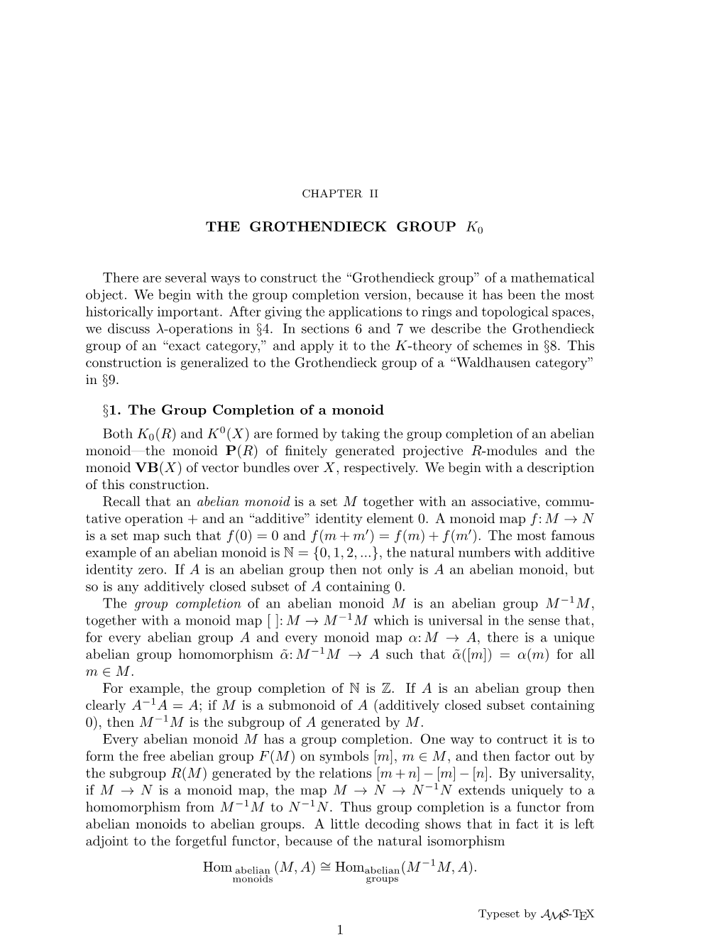 THE GROTHENDIECK GROUP K0 There Are Several Ways to Construct