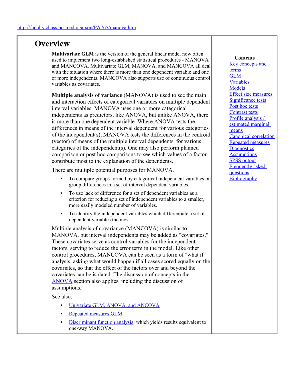 O GLM Vs. MANOVA Procedures. Starting with SPSS 7.0, SPSS Replaced the MANOVA Procedure