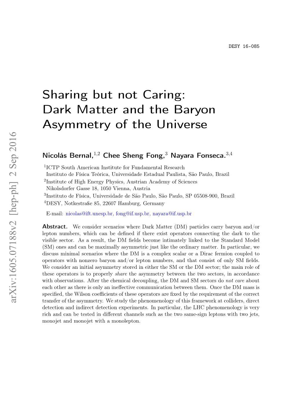 Sharing but Not Caring: Dark Matter and the Baryon Asymmetry of the Universe