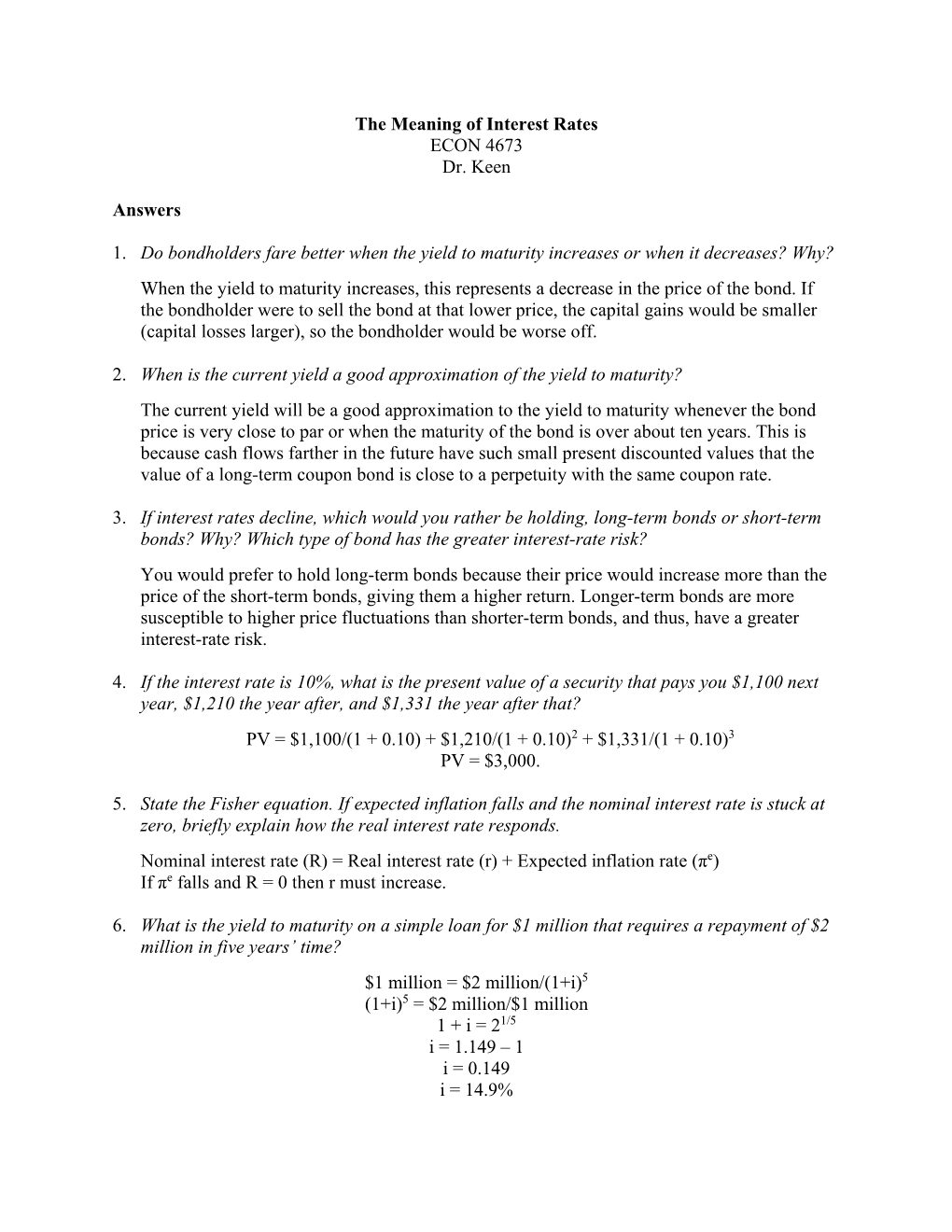 The Meaning of Interest Rates ECON 4673 Dr. Keen Answers 1. Do