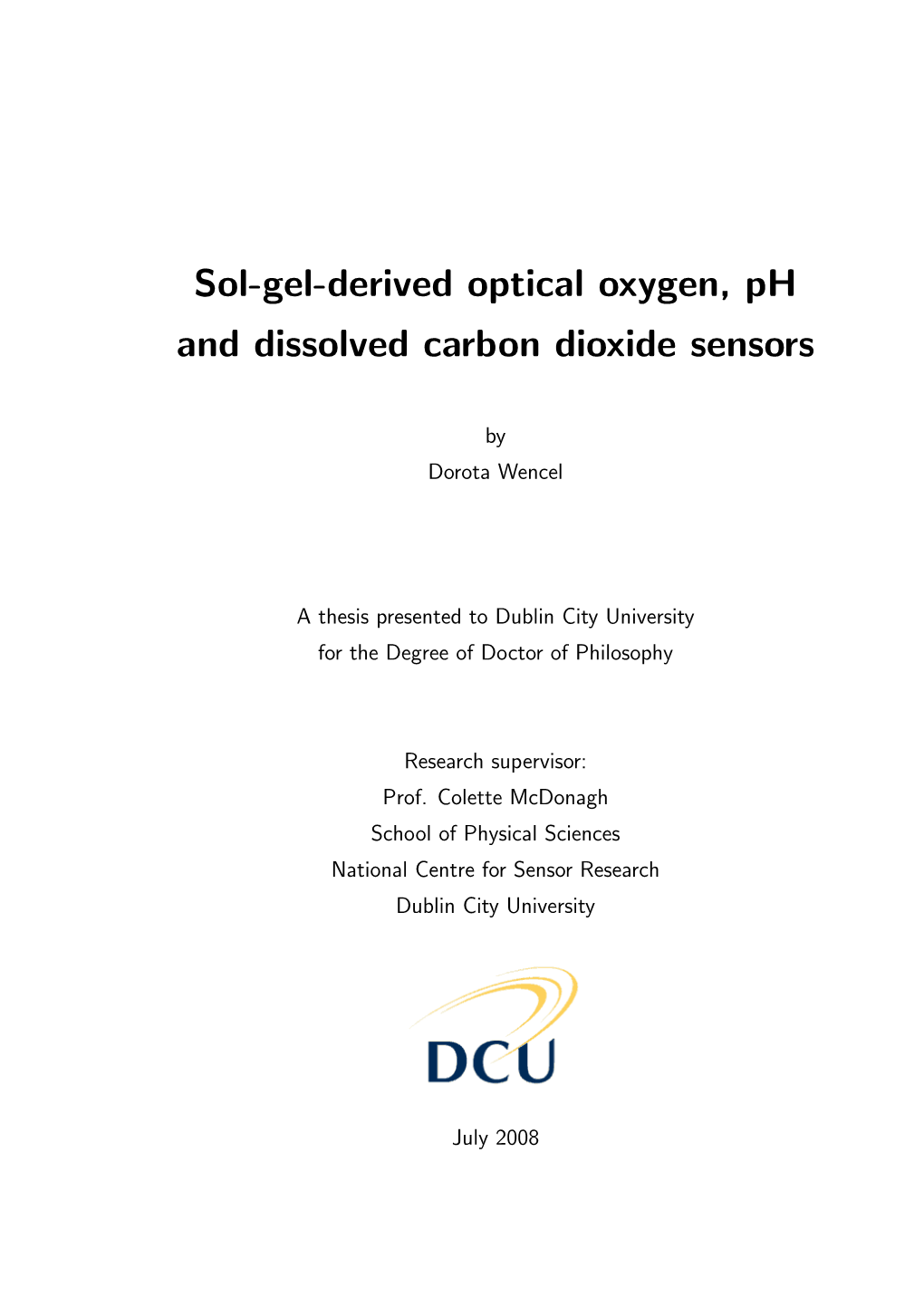 Sol-Gel-Derived Optical Oxygen, Ph and Dissolved Carbon Dioxide Sensors