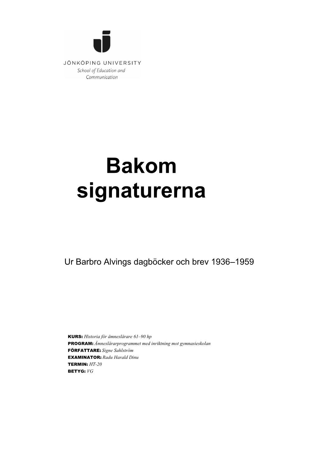 Bakom Signaturerna, Med Vacklande Självförtroende Och Starka Tvivel På Sig Själv Och Sin Förmåga