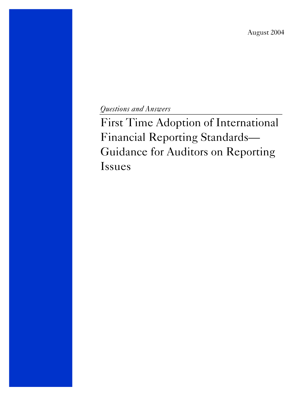 First Time Adoption of International Financial Reporting Standards—Guidance for Auditors on Reporting Issues