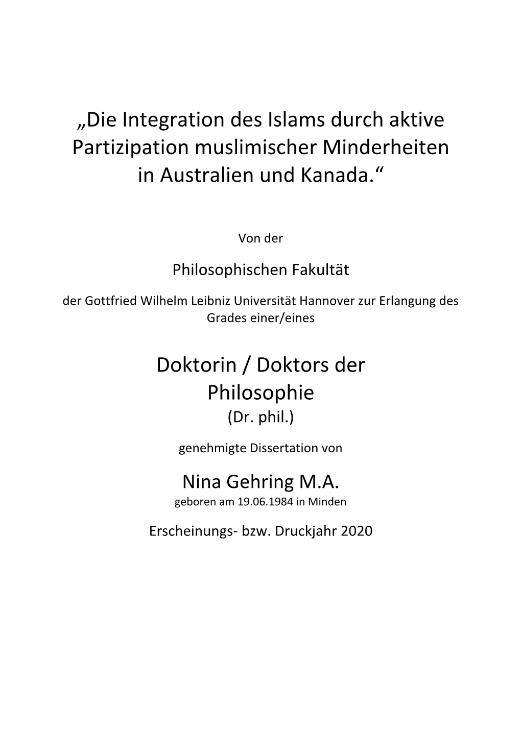 „Die Integration Des Islams Durch Aktive Partizipation Muslimischer Minderheiten in Australien Und Kanada.“