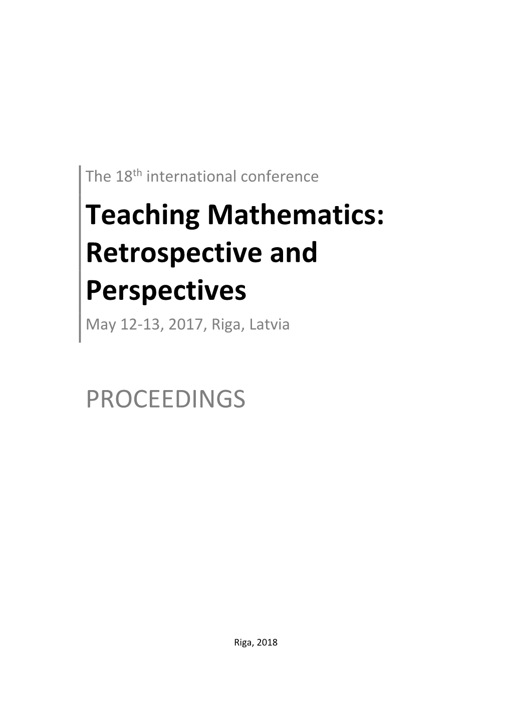 Teaching Mathematics: Retrospective and Perspectives May 12-13, 2017, Riga, Latvia