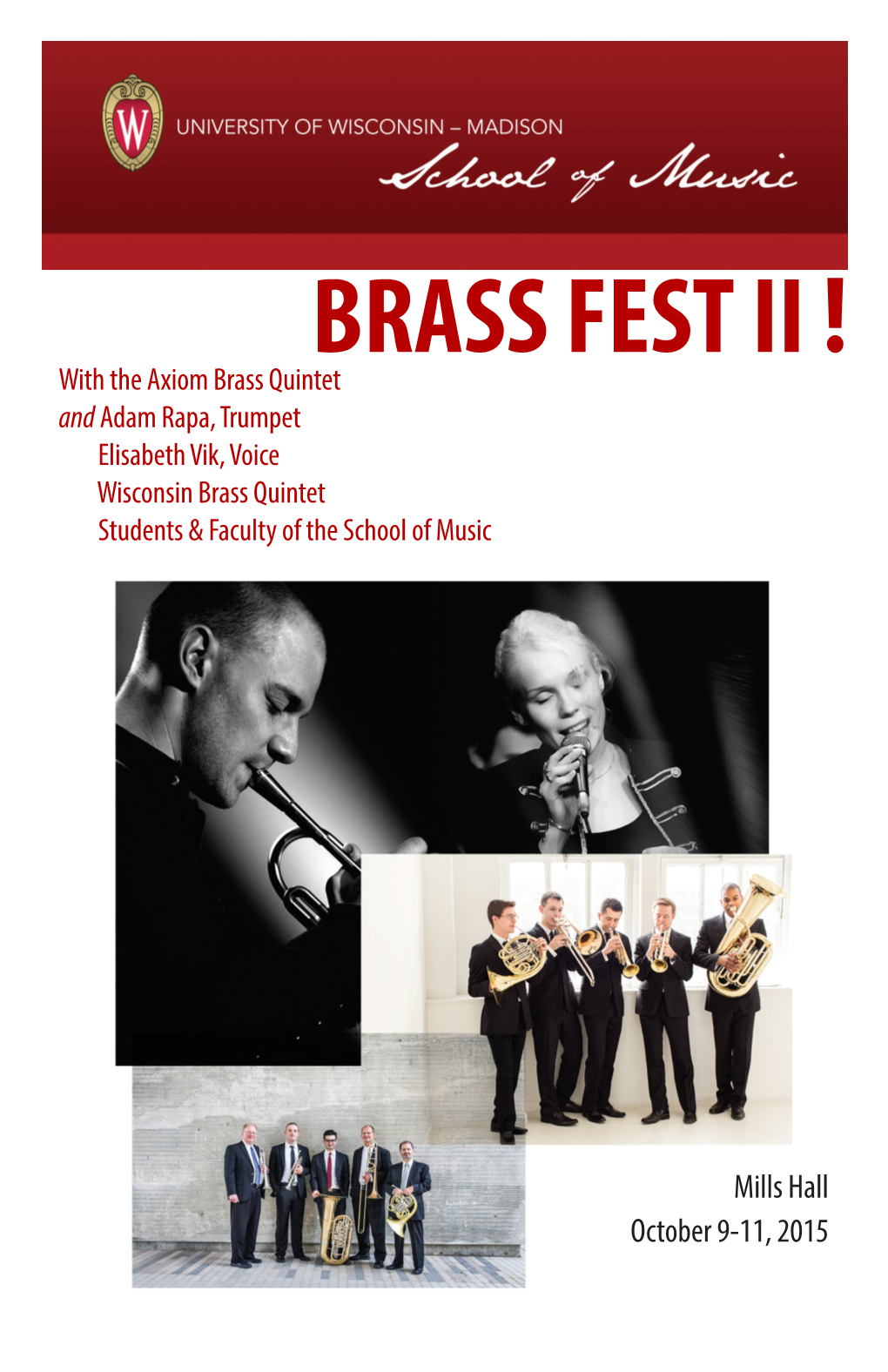 BRASS FEST II ! with the Axiom Brass Quintet and Adam Rapa, Trumpet Elisabeth Vik, Voice Wisconsin Brass Quintet Students & Faculty of the School of Music