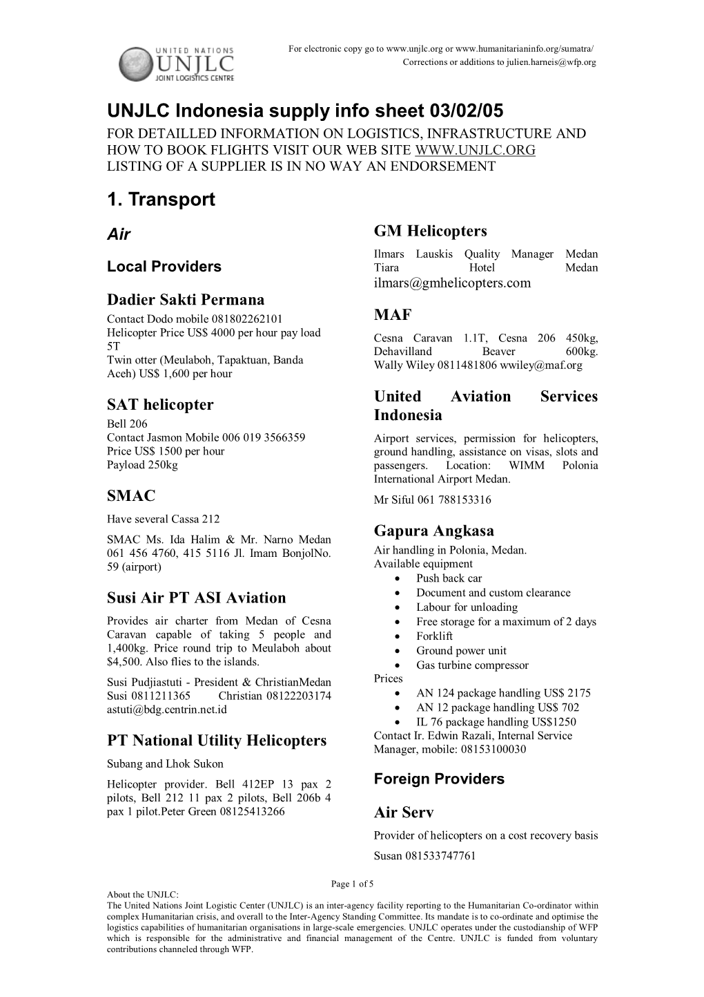 UNJLC Indonesia Supply Info Sheet 03/02/05 1. Transport