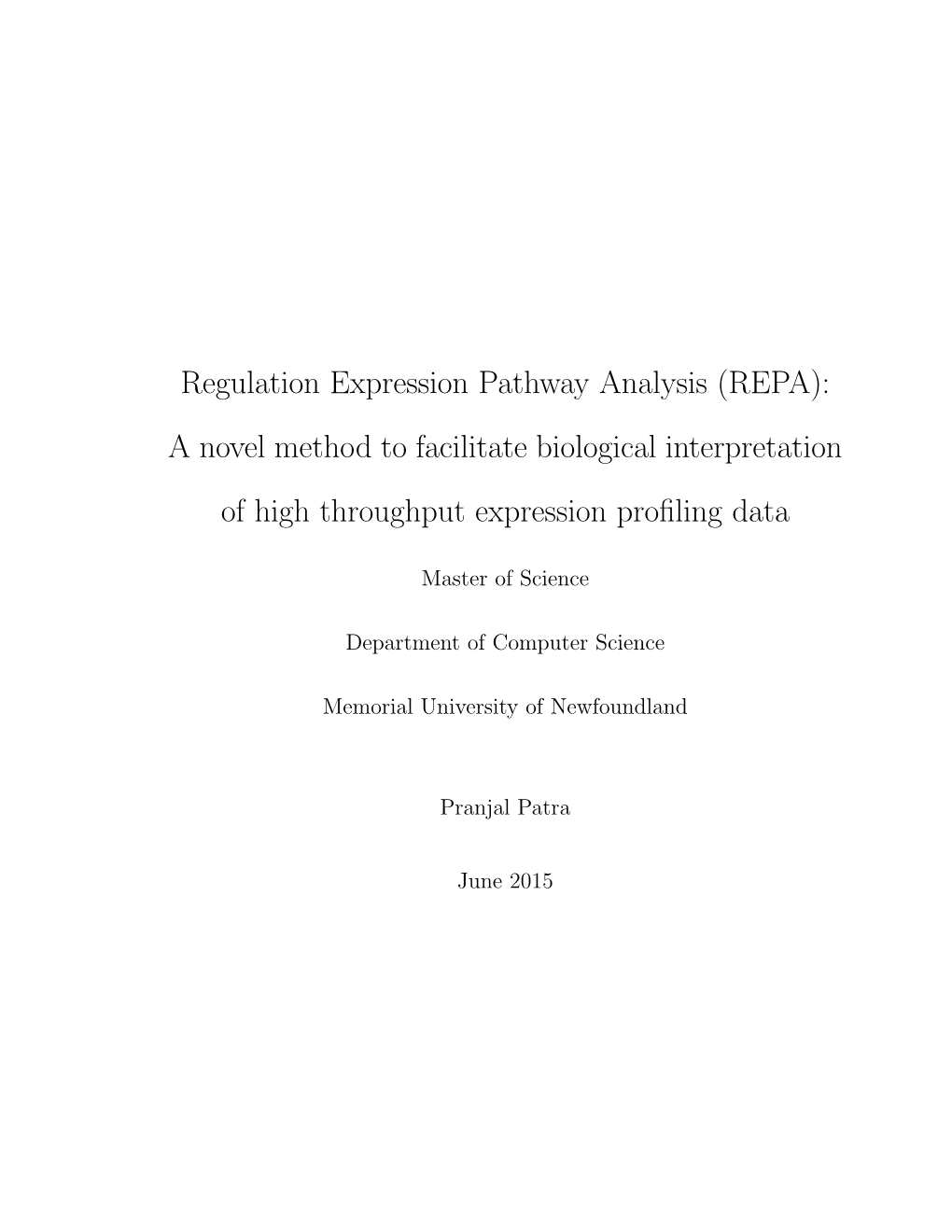 Regulation Expression Pathway Analysis (REPA): a Novel Method to Facilitate Biological Interpretation of High Throughput Expression Proﬁling Data