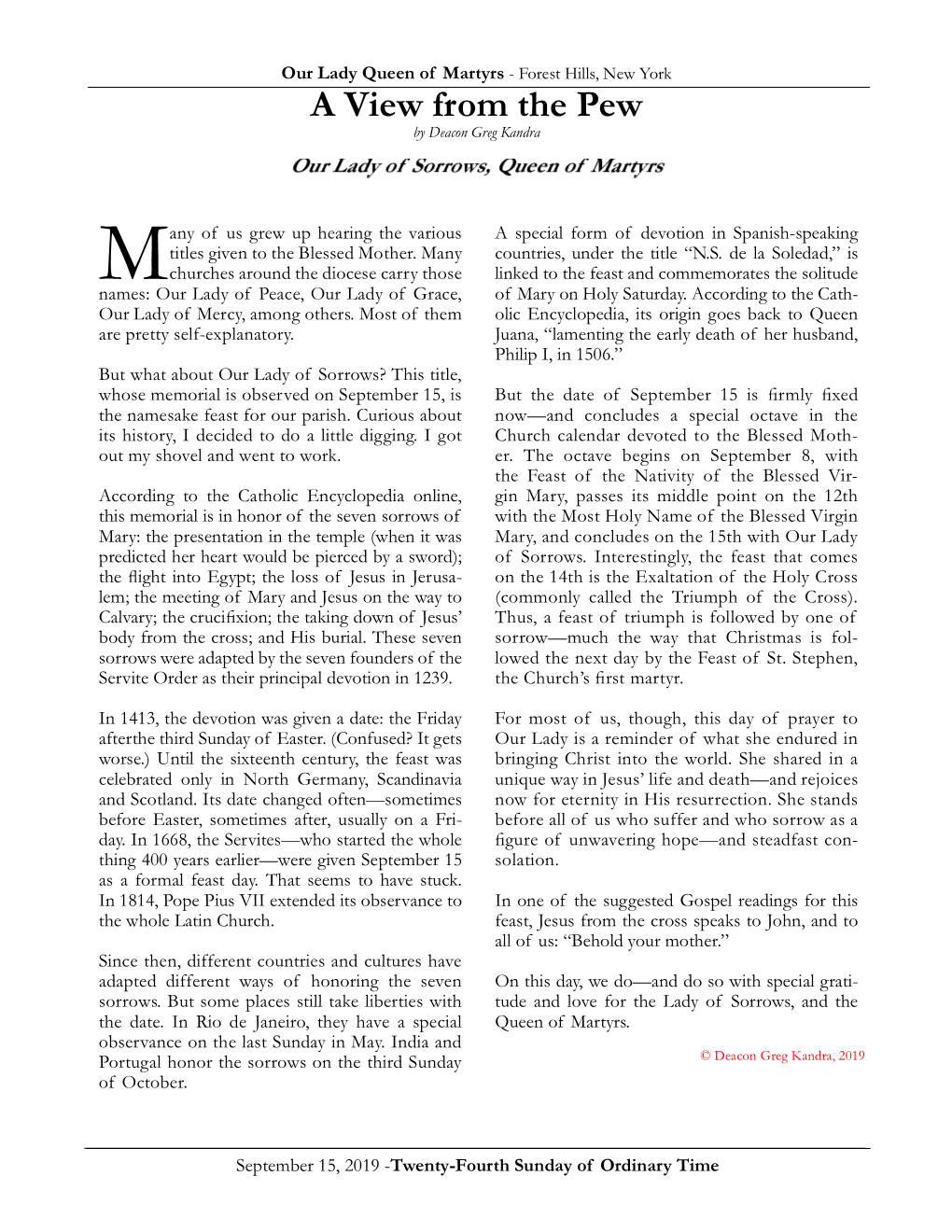 Our Lady of Sorrows? This Title, Whose Memorial Is Observed on September 15, Is but the Date of September 15 Is ﬁ Rmly ﬁ Xed the Namesake Feast for Our Parish