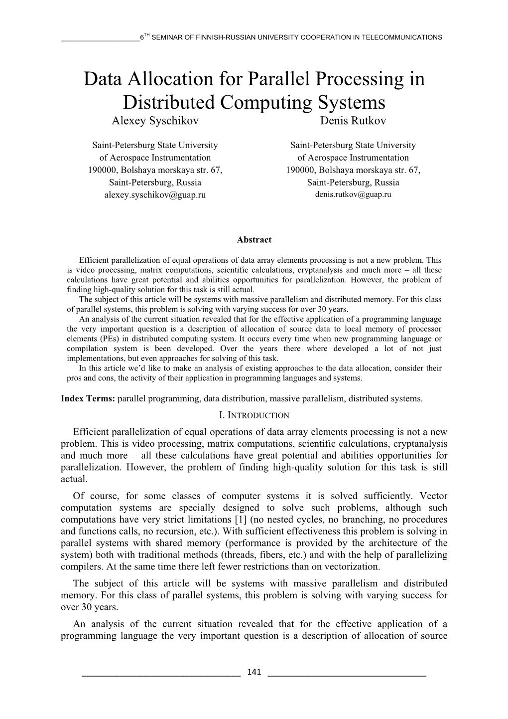Data Allocation for Parallel Processing in Distributed Computing Systems Alexey Syschikov Denis Rutkov