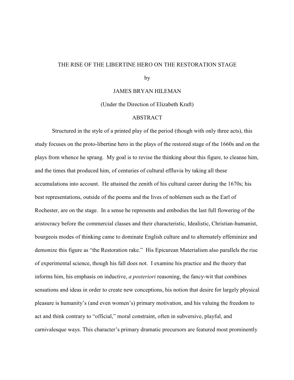 THE RISE of the LIBERTINE HERO on the RESTORATION STAGE by JAMES BRYAN HILEMAN (Under the Direction of Elizabeth Kraft)