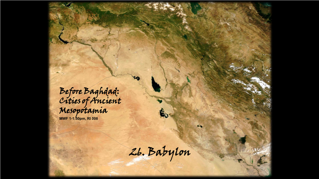 26. Babylon Comparative Mesopotamian Cities