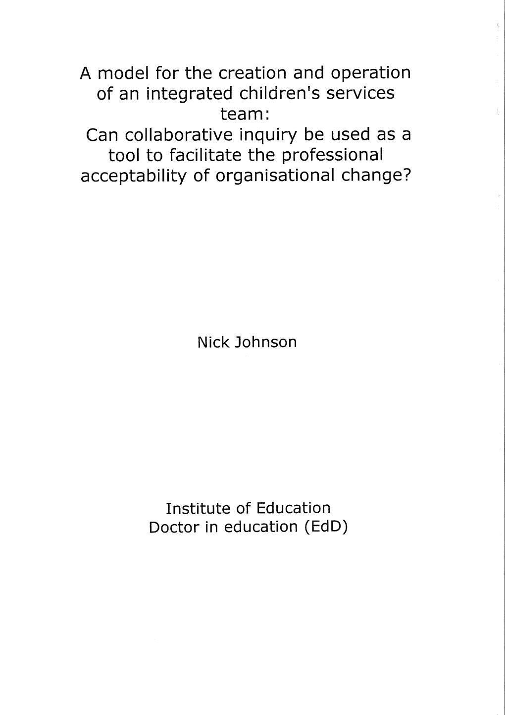 Can Collaborative Inquiry Be Used As a Tool to Facilitate the Professional Acceptability of Organisational Change?