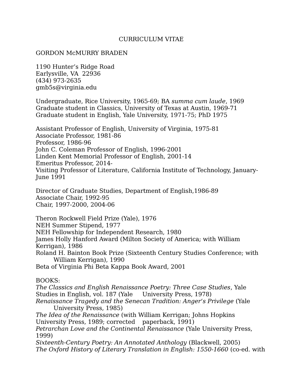 CURRICULUM VITAE GORDON Mcmurry BRADEN 1190 Hunter's Ridge Road Earlysville, VA 22936 (434) 973-2635 Gmb5s@Virginia.Edu Under