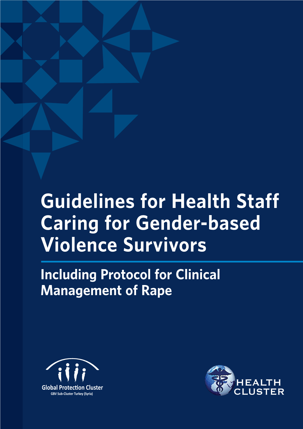 Guidelines for Health Staff Caring for Gender-Based Violence Survivors