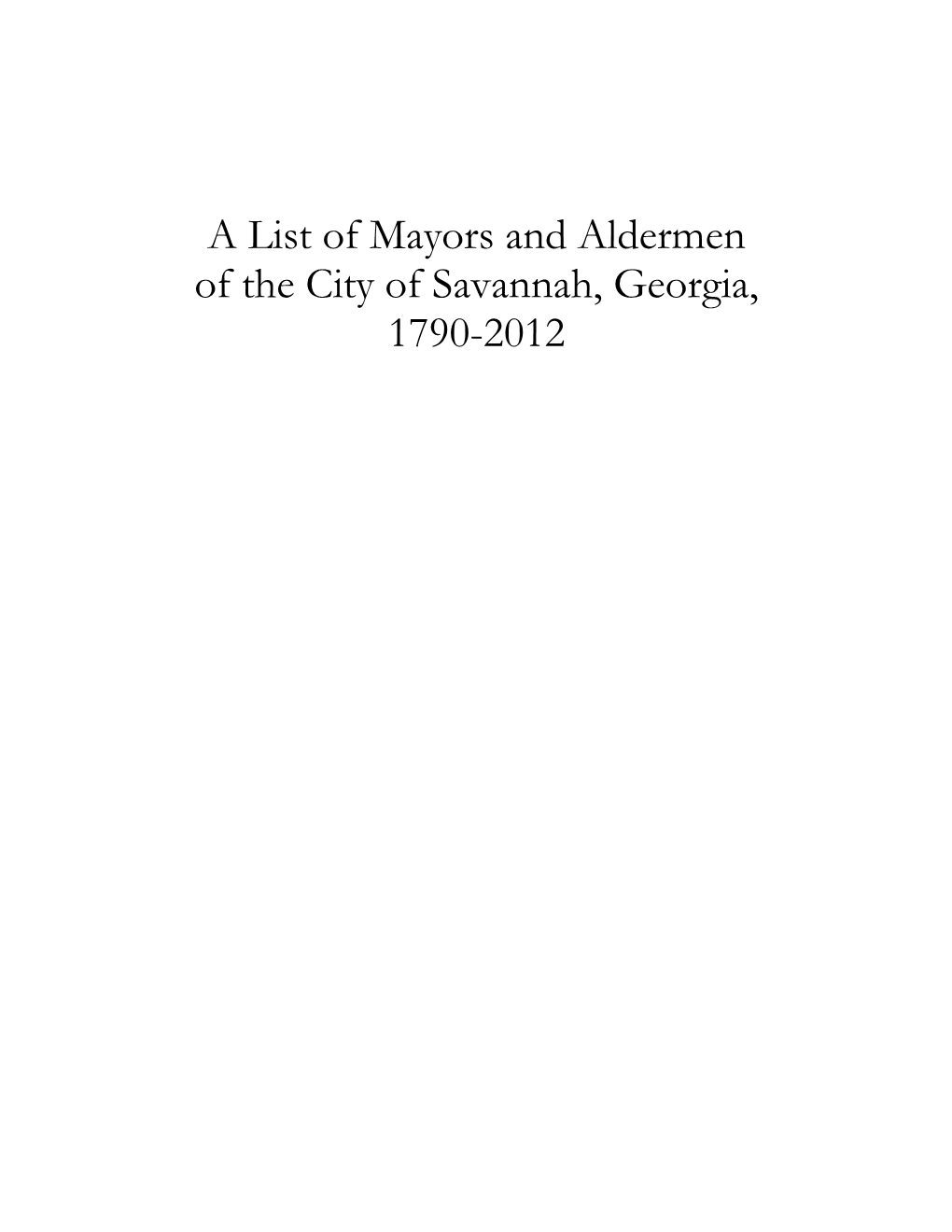 A List of Mayors and Aldermen of the City of Savannah, Georgia, 1790-2012
