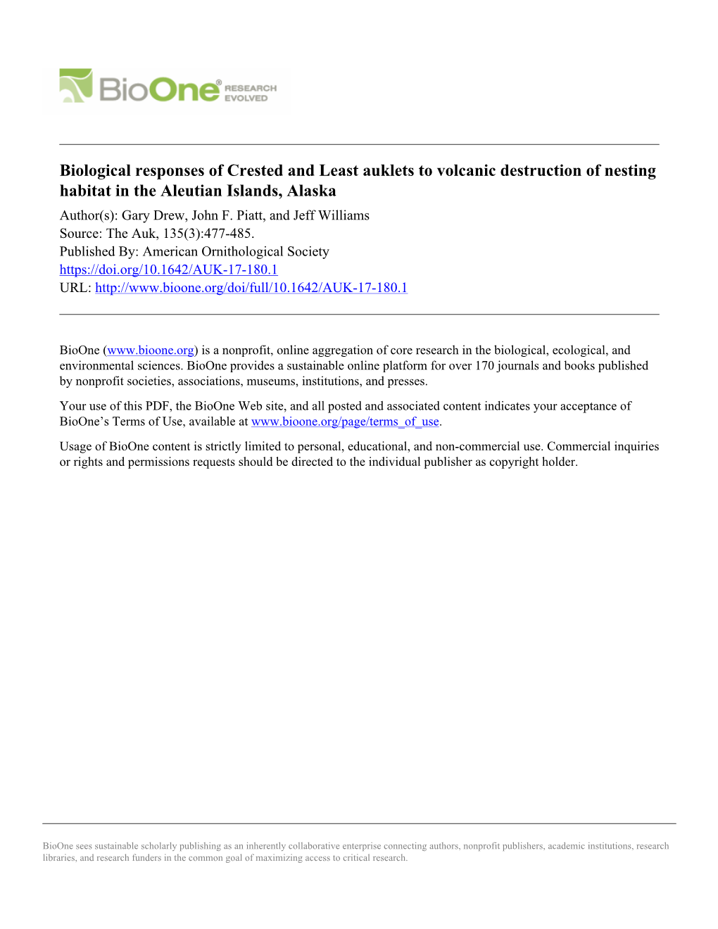 Biological Responses of Crested and Least Auklets to Volcanic Destruction of Nesting Habitat in the Aleutian Islands, Alaska Author(S): Gary Drew, John F